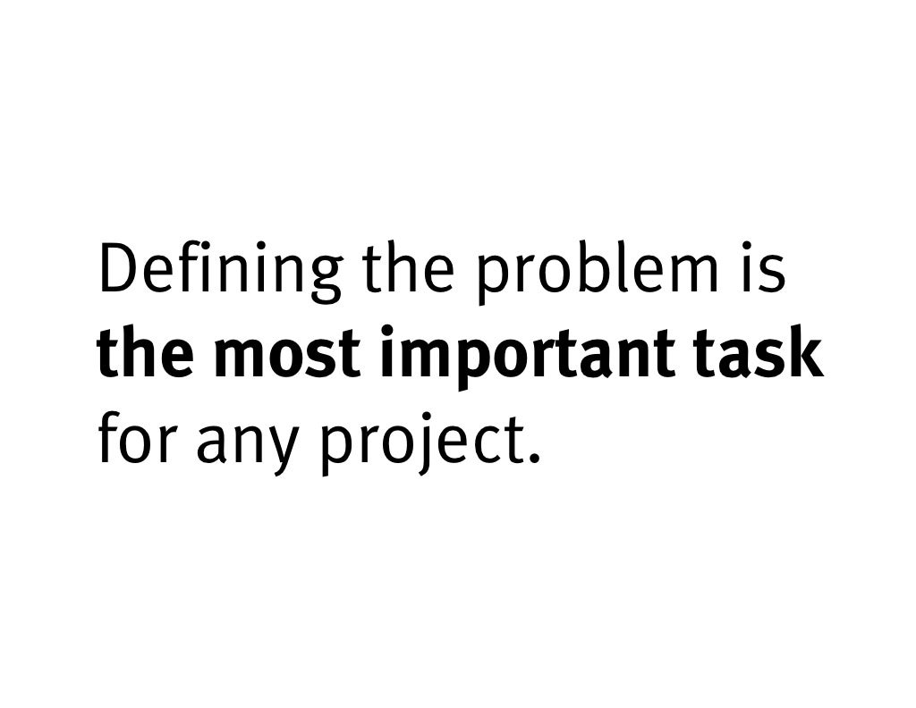 Defining the problem is the