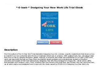 *-E-book-* Designing Your New Work Life Trial Ebook
From the authors of the #1 New York Times bestseller Designing Your Life--a timely, urgently needed book that shows us how to transform our new uncharted work life into a meaningful dream job or company. With updated tools, tips, and design ideas that show us how to navigate disruption (global, regional, or personal) and create new possibilities for our post-COVID work world and beyond.Bill Burnett and Dave Evans successfully taught graduate and undergraduate students at Stanford University and readers of their best-selling book, Designing Your Life (The prototype for a happy life. --Brian Lehrer, NPR), that designers don't analyze, worry, think, complain their way forward; they build their way forward. And now more than ever, we all need creative and adaptable tools to cope with the chaos caused by COVID-19.In Designing Your New Work Life, Burnett and Evans show us how design thinking can transform our present job, and how it can improve our experience of work in times of disruption. All disruption is personal, write Burnett and Evans, as with the life-altering global pandemic we are living through now. Designing Your New Work Life makes clear that disruption is the new normal, that it is here to stay and that it is accelerating. And in the book's new chapters, Burnett and Evans show us step by step, how to design our way through disruption and how to stay ahead of it--and thrive.Burnett and Evans's Disruption Design offers us a radical new concept that makes use of the designer mindsets: Curiosity, Reframing, Radical collaboration, Awareness, Bias to action, Storytelling, to find our way through these unchartered times.Burnett and Evans show us, with tools, tips, and design ideas, how we can make new possibilities available even when our lives have been disrupted (be it globally, regionally, or personally), giving us the tools to enjoy the present moment and allowing us to begin to prototype our possible future.
Description
From the authors of the #1 New York Times bestseller Designing Your Life--a timely, urgently needed book that shows us how
to transform our new uncharted work life into a meaningful dream job or company. With updated tools, tips, and design ideas
that show us how to navigate disruption (global, regional, or personal) and create new possibilities for our post-COVID work
world and beyond.Bill Burnett and Dave Evans successfully taught graduate and undergraduate students at Stanford
University and readers of their best-selling book, Designing Your Life (The prototype for a happy life. --Brian Lehrer, NPR),
that designers don't analyze, worry, think, complain their way forward; they build their way forward. And now more than ever,
we all need creative and adaptable tools to cope with the chaos caused by COVID-19.In Designing Your New Work Life,
 