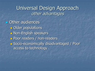 Designing and evaluating web sites using universal design principles ...