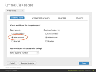 @design4context			Split	Focus			UXPA	2017
LET	THE	USER	DECIDE
38
DESIGN	FOR	CONTEXT	PROJECT
 