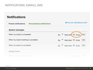 @design4context			Split	Focus			UXPA	2017
NOTIFICATIONS:	EMAILS,	SMS
64
BASE	CRM
 