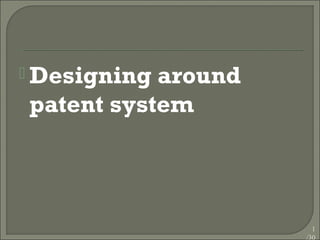  Designing around
patent system
1
/30
www.PharmInfopedia.com
 
