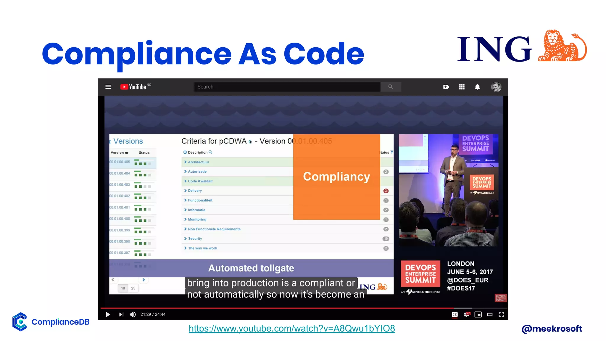 @meekrosoft
Compliance As Code
https://www.youtube.com/watch?v=A8Qwu1bYIO8
 