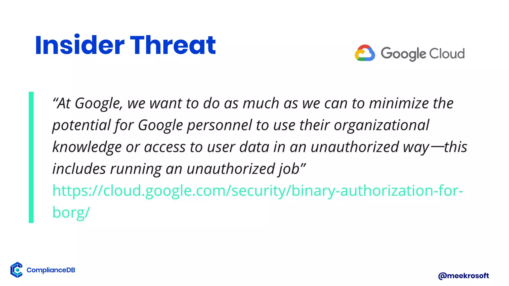 @meekrosoft
Insider Threat
 