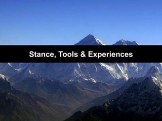 Stance, Tools & Experiences




@SemanticWill | Will Evans
 