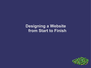 Designing a Website from Start to Finish 
