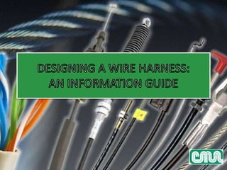 Designing A Wire Harness: An Information Guide