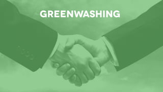 Greenwashing
 