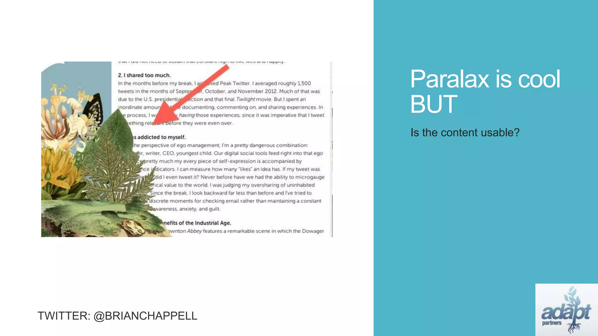 Paralax is cool
BUT
Is the content usable?
 