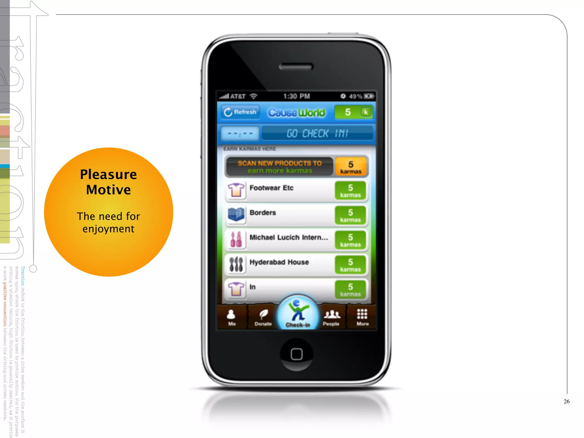 Pleasure
 Motive
The need for
 enjoyment




                                            26



        415-962-5800   www.tractionco.com
 