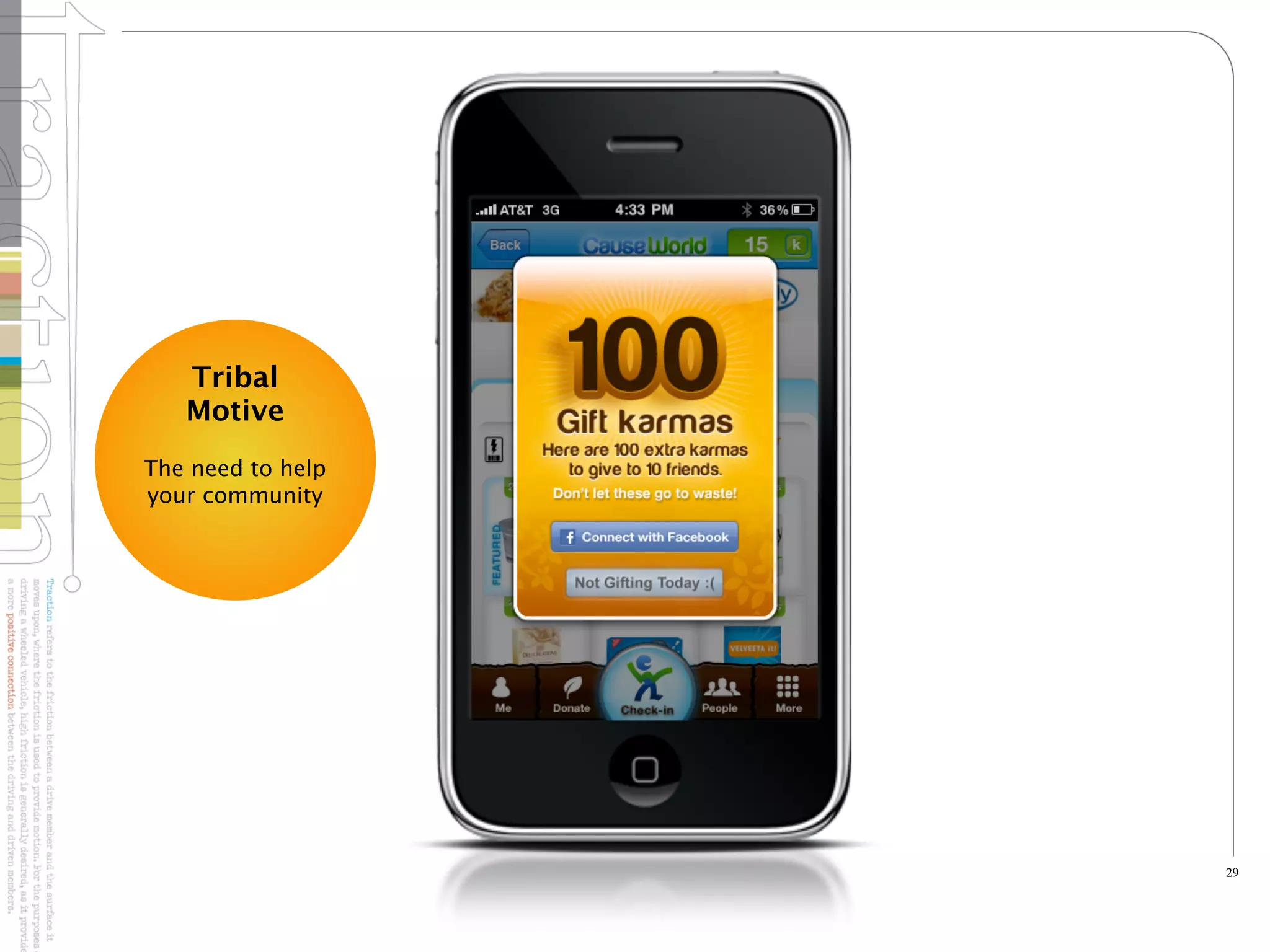 Tribal
   Motive
The need to help
your community




                                              29



          415-962-5800   www.tractionco.com
 