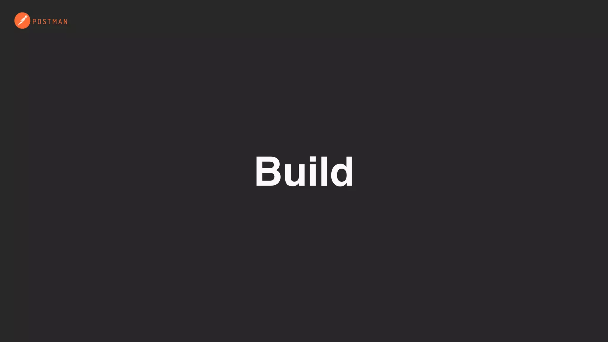 Build
 
