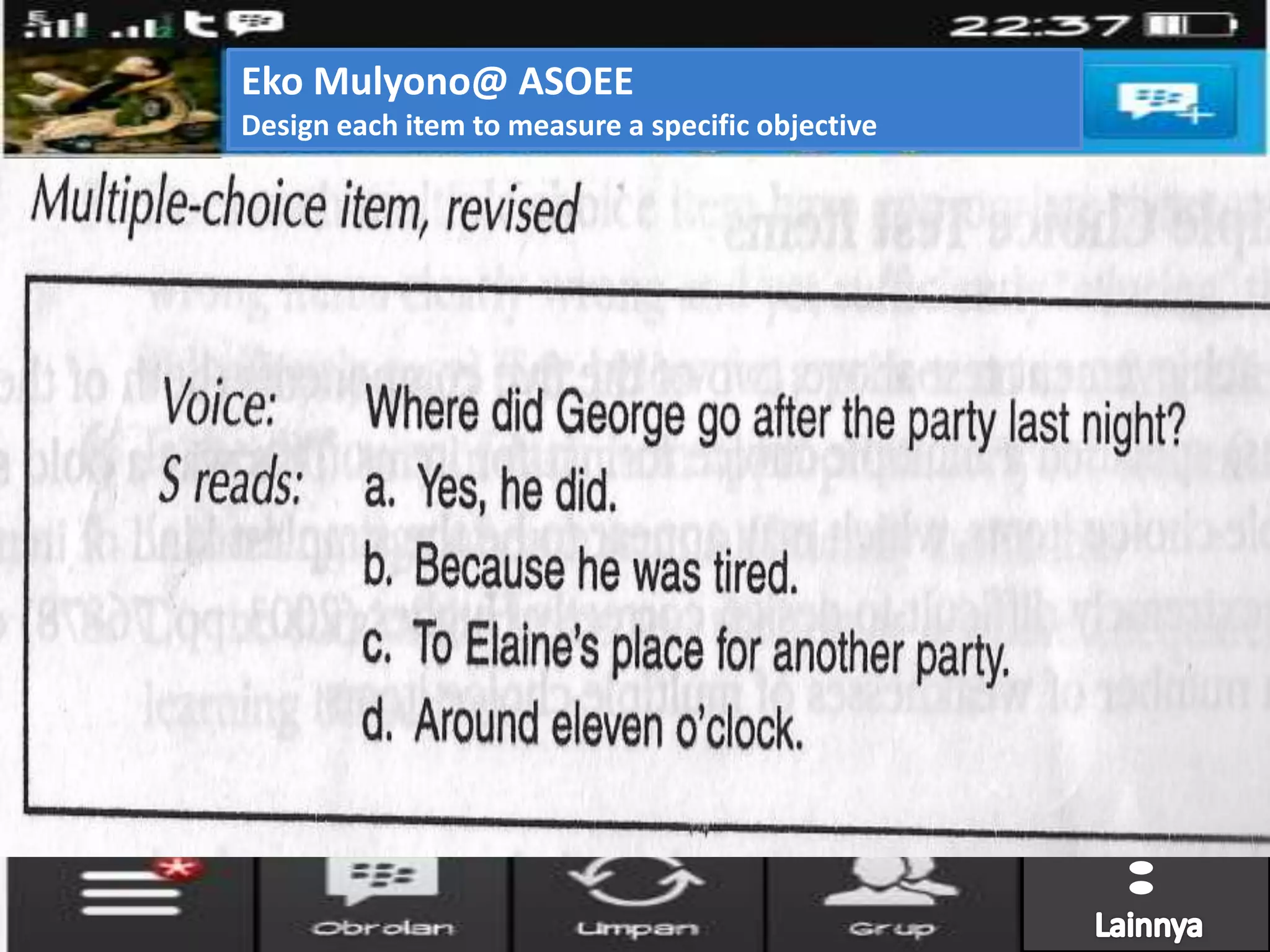 Eko Mulyono@ ASOEE
Design each item to measure a specific objective
 