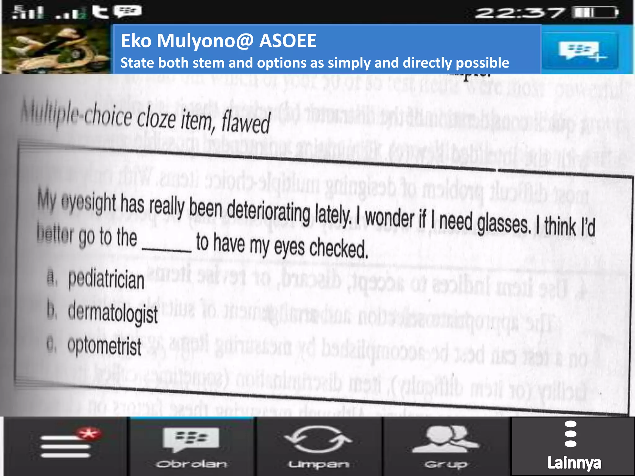 Eko Mulyono@ ASOEE
State both stem and options as simply and directly possible
 