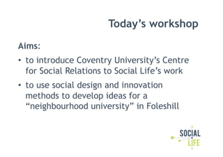 Designing community projects for Coventry University Slide 7