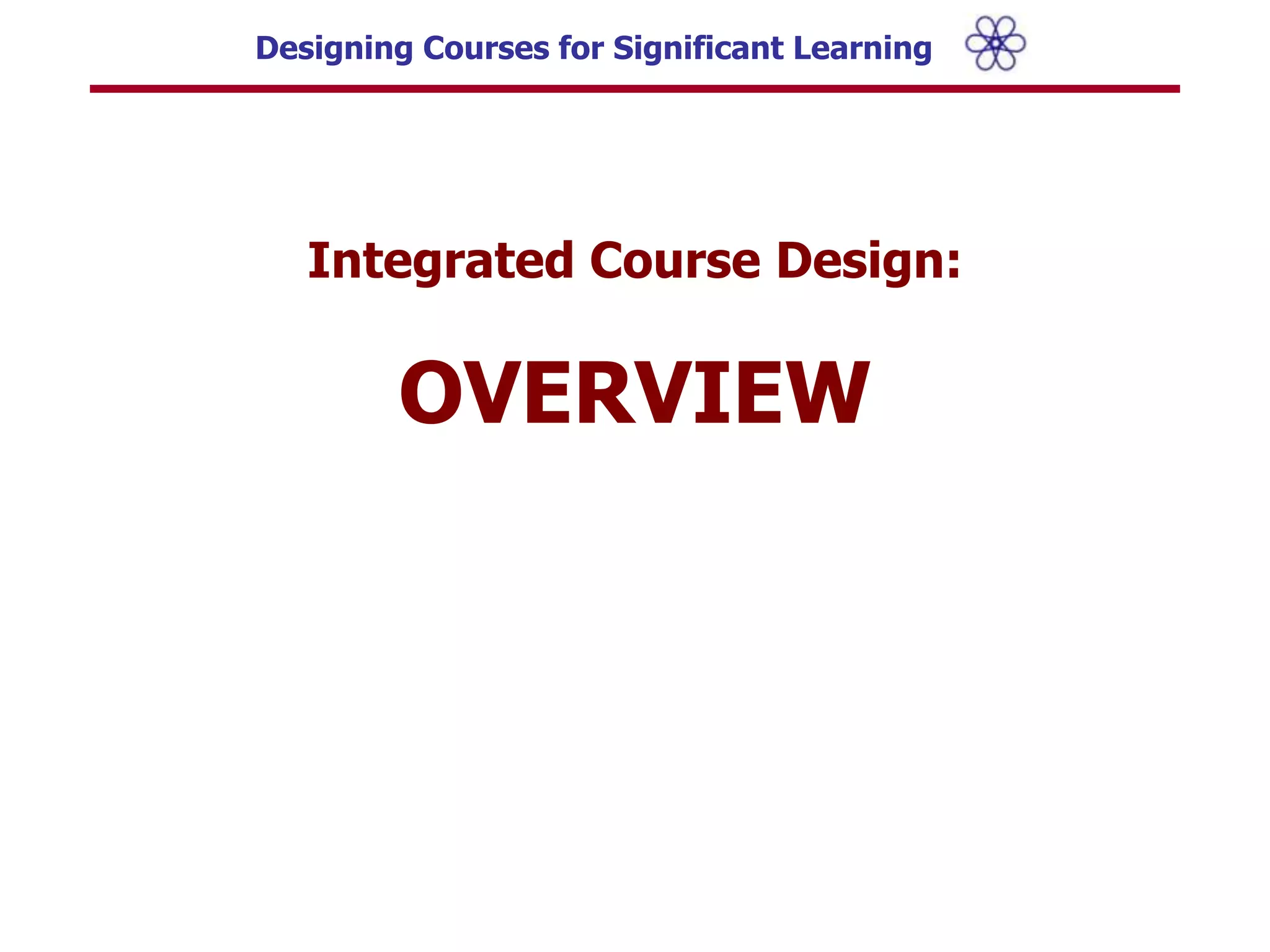Integrated Course Design:OVERVIEW