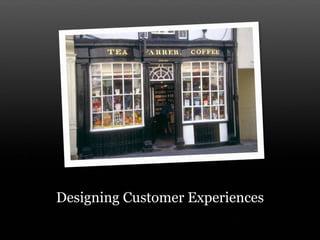 Designing Customer Experiences image credit:  flickr.com/photos/terry_wha/936648702 / 