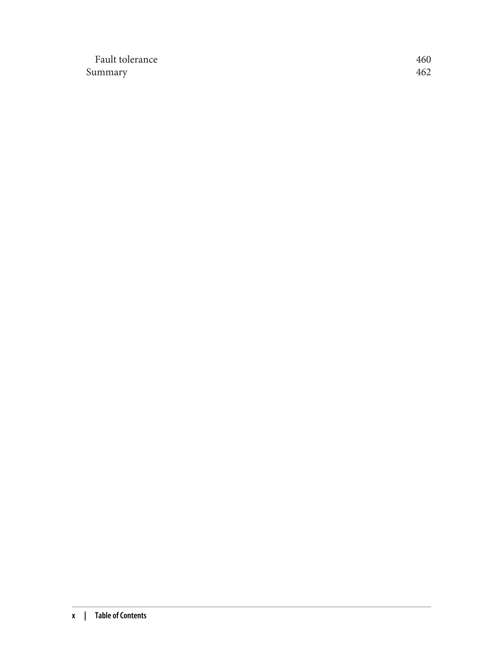 Fault tolerance 460
Summary 462
x | Table of Contents
 