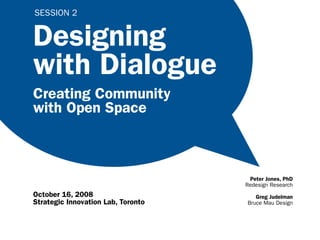 Designing with Dialogue 2: Open Space