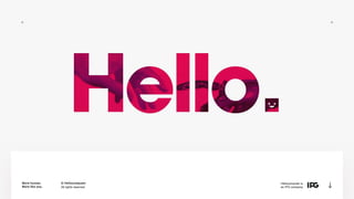 Hellocomputer is
an IPG company
More human.
More like you.
© Hellocomputer
All rights reserved
 