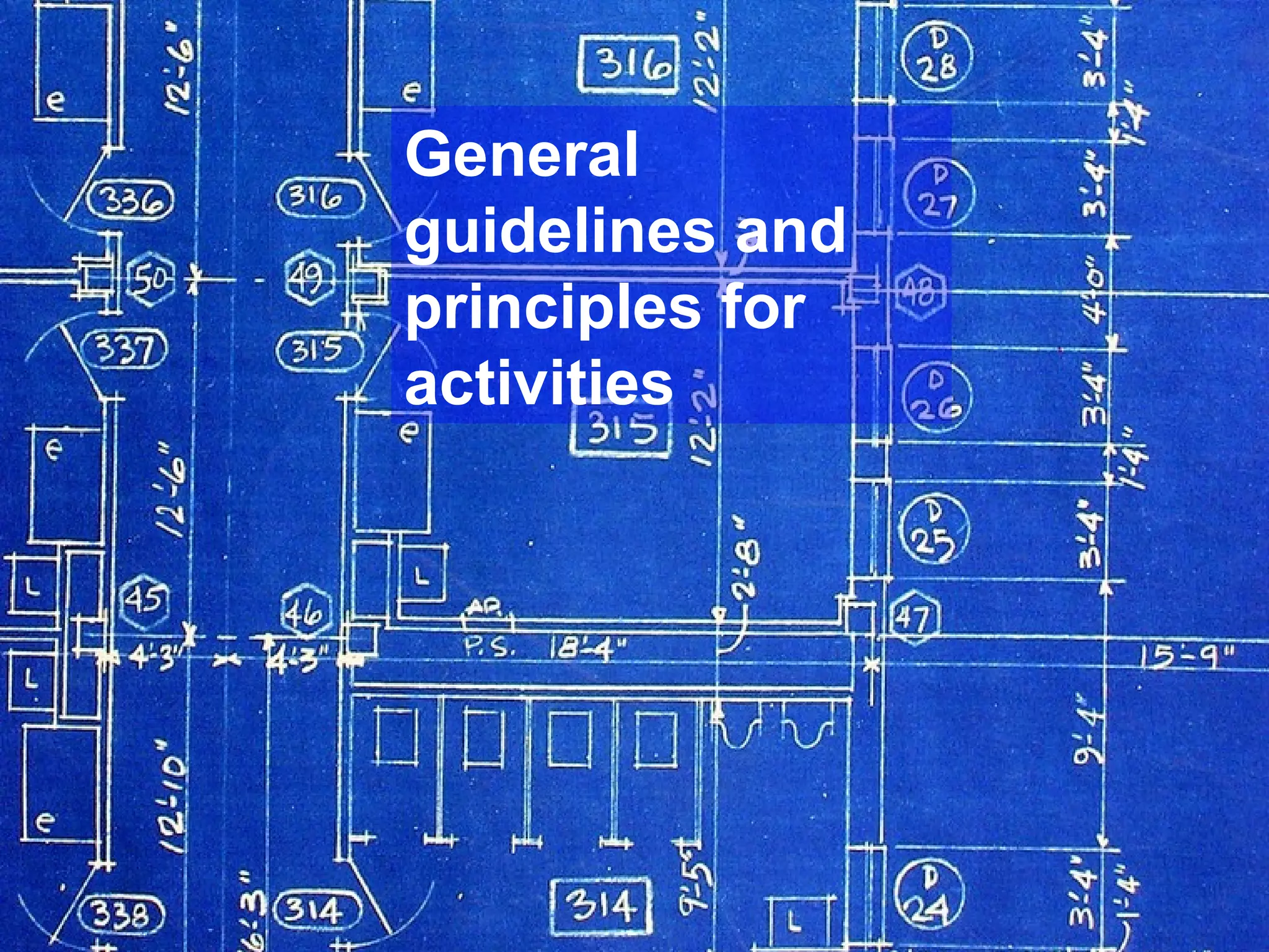 General guidelines and principles for activities 