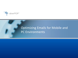 Optimizing Emails for Mobile and PC Environments 