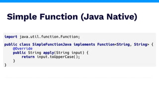 Simple Function (Java Native)
 