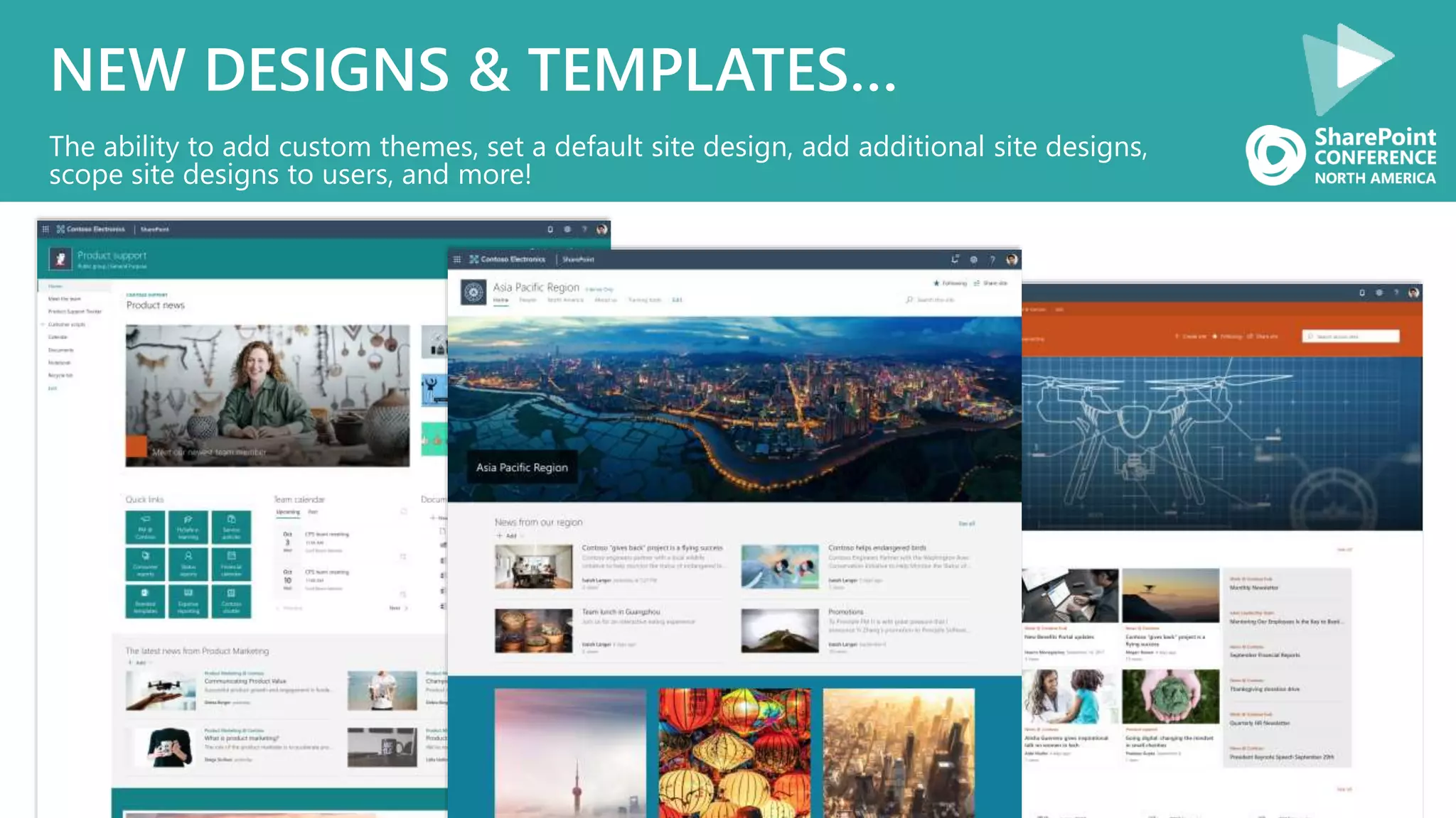 NEW DESIGNS & TEMPLATES…
The ability to add custom themes, set a default site design, add additional site designs,
scope site designs to users, and more!
 