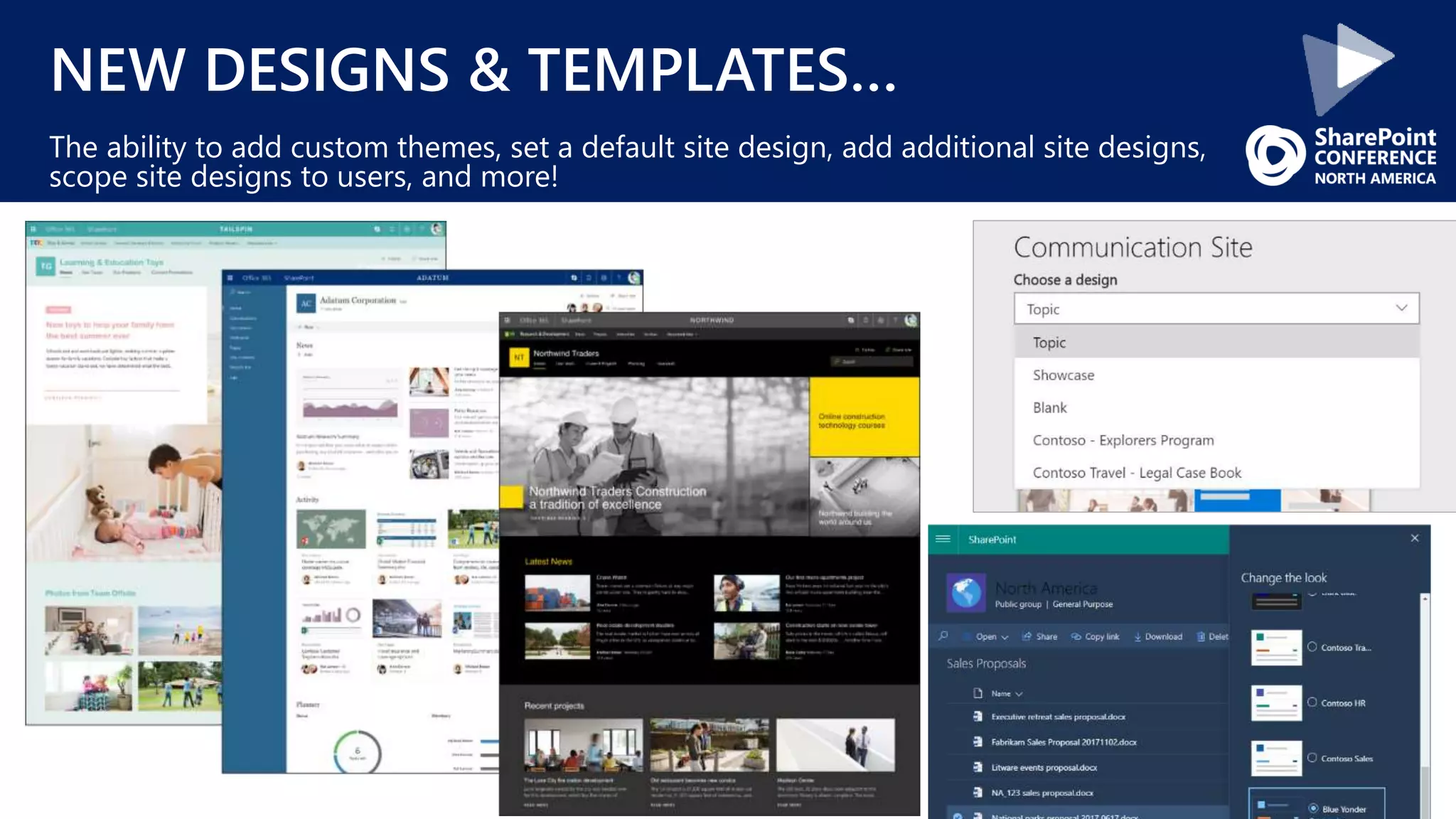 NEW DESIGNS & TEMPLATES…
The ability to add custom themes, set a default site design, add additional site designs,
scope site designs to users, and more!
 
