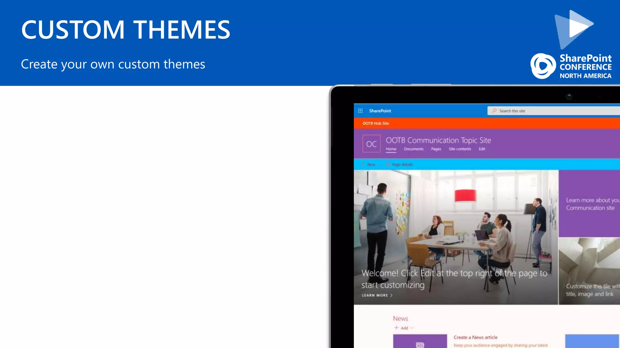 CUSTOM THEMES
Create your own custom themes
 