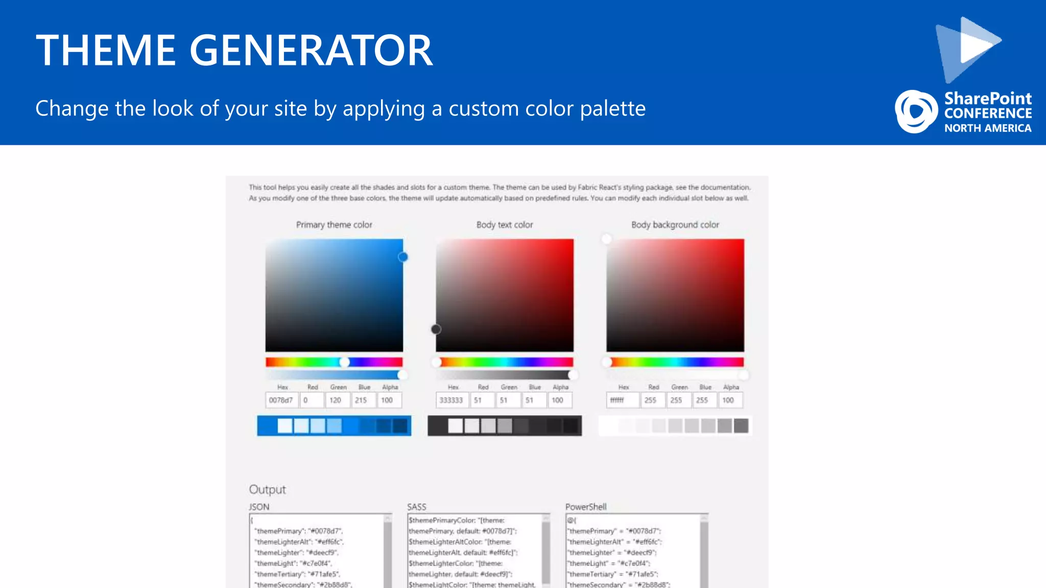 THEME GENERATOR
Change the look of your site by applying a custom color palette
 