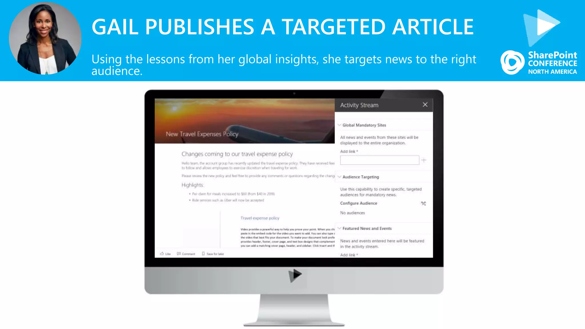 GAIL PUBLISHES A TARGETED ARTICLE
Using the lessons from her global insights, she targets news to the right
audience.
 