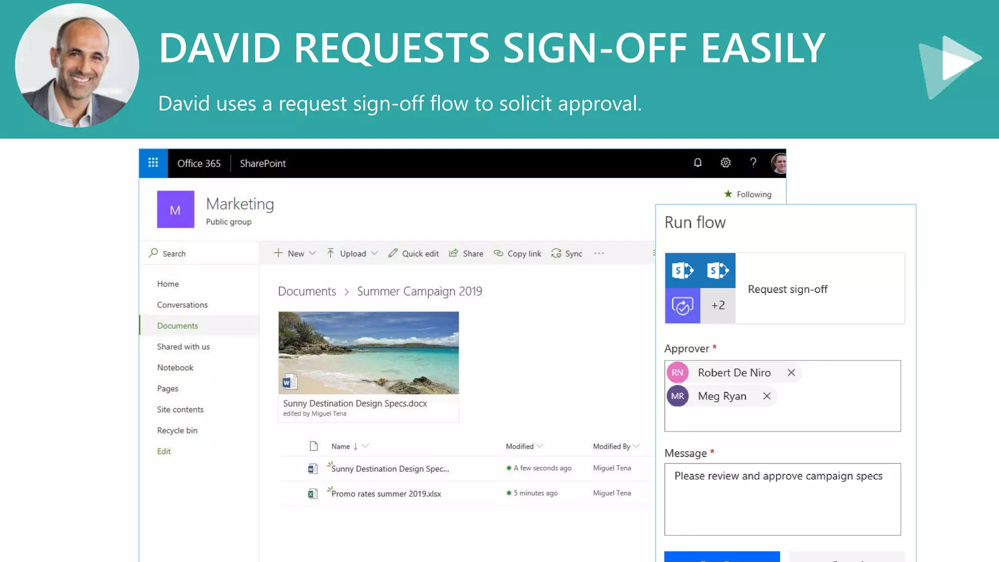 DAVID REQUESTS SIGN-OFF EASILY
David uses a request sign-off flow to solicit approval.
 