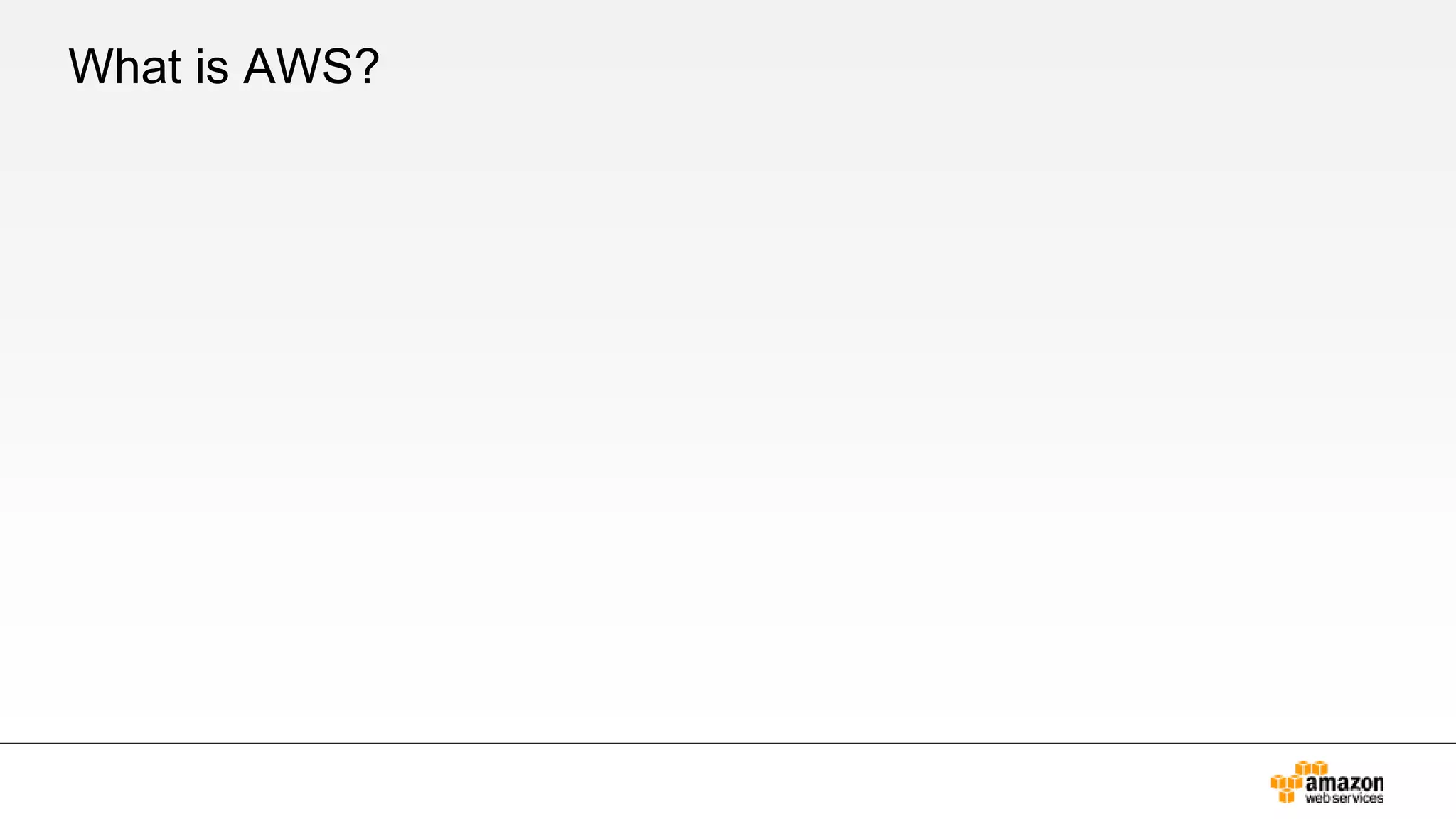 What is AWS?
 