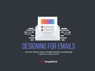 Designing For Emails
 
