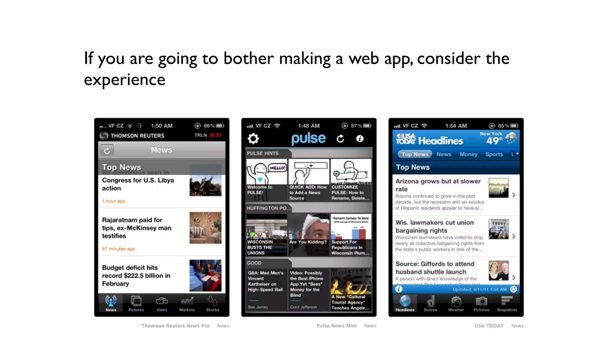 If you are going to bother making a web app, consider the
experience
 
