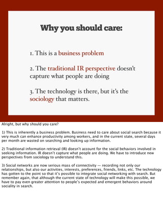 Why you should care:

                 1. This is a business problem

                 2. The traditional IR perspective d...