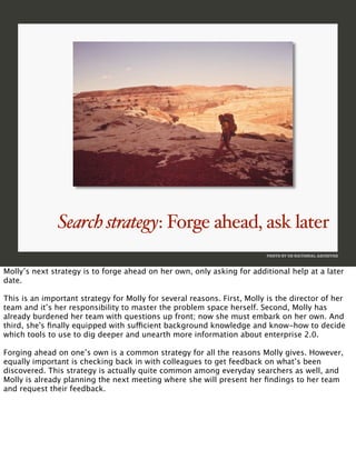 Search strategy: Forge ahead, ask later
                                                                         PHOTO BY ...