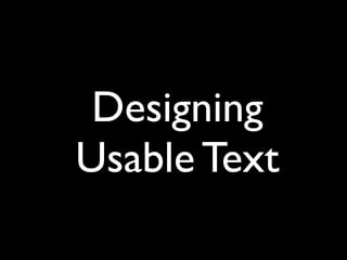 Designing
Usable Text
 