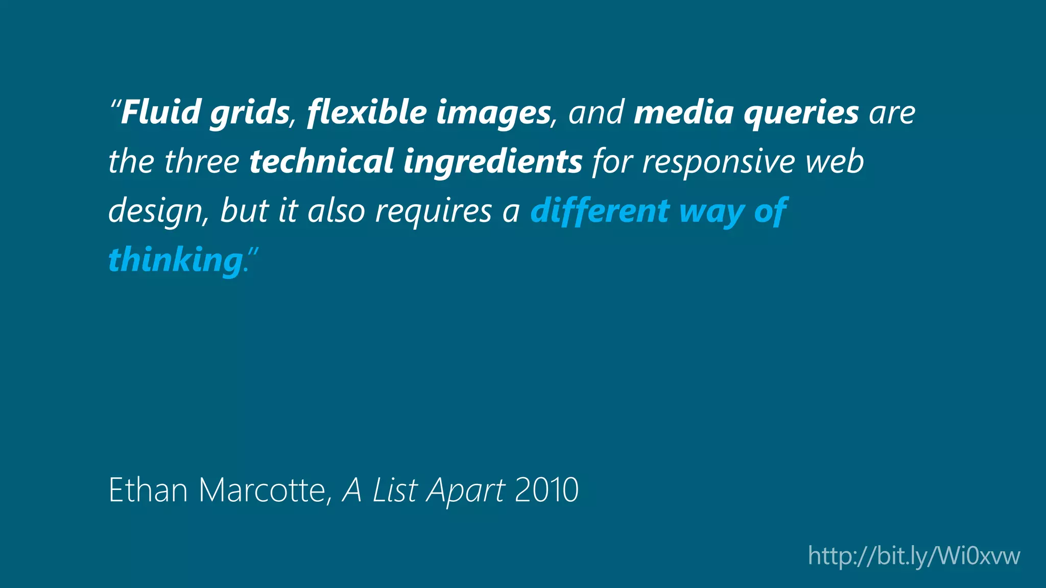 different way of
thinking.”
 