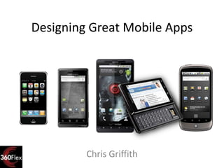 Designing Great Mobile Apps Chris Griffith 