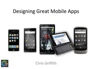 Designing Great Mobile Apps Chris Griffith 