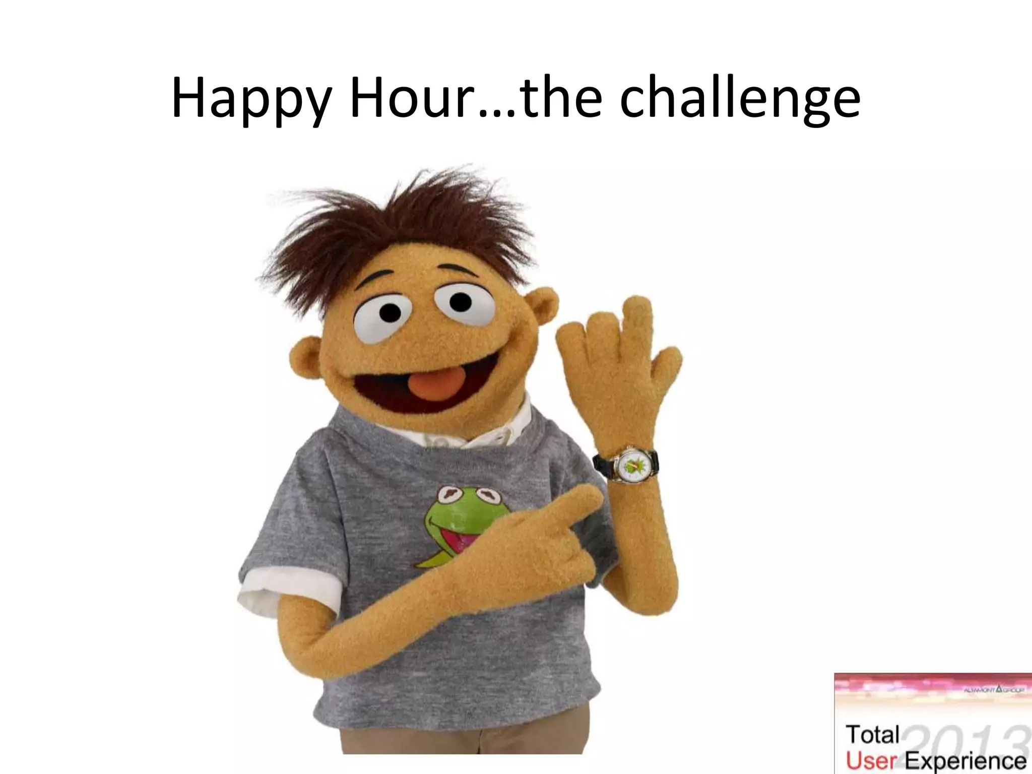 Happy Hour…the challenge
 