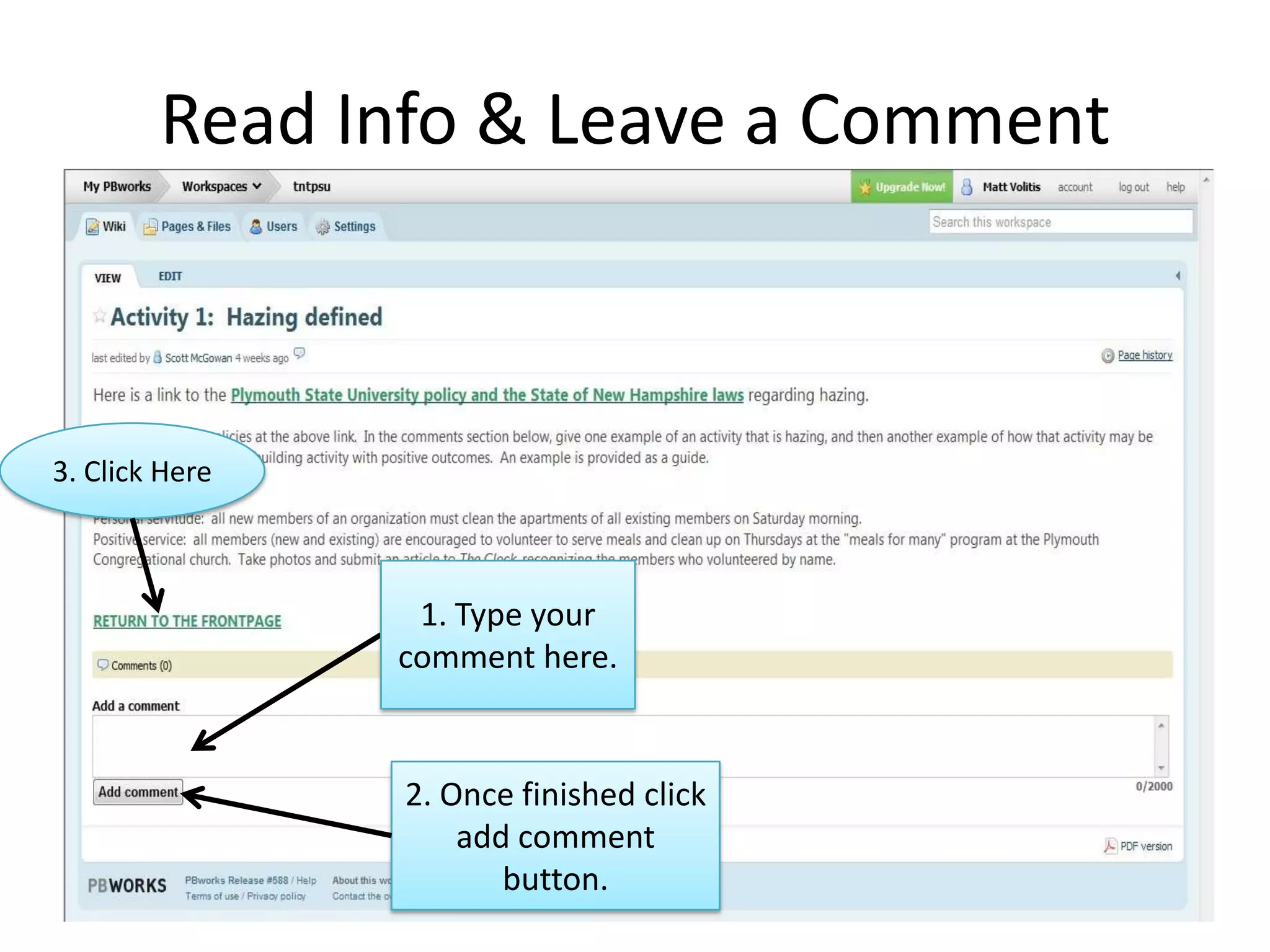 Read Info & Leave a Comment



3. Click Here



                 1. Type your
                comment here.


                2. Once finished click
                    add comment
                       button.
 
