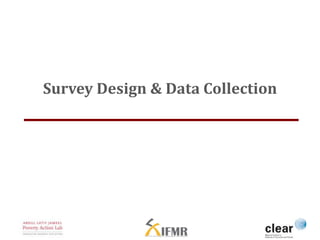 Survey Design & Data Collection 
 