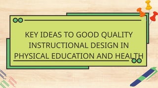 DESIGNING INSTRUCTION FOR PE^0HEALTH.pptx