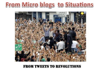 FROM TWEETS TO REVOLUTIONS
 