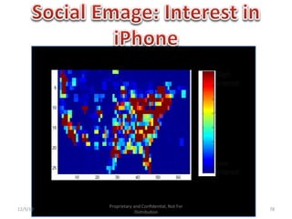 Proprietary	
  and	
  Conﬁden1al,	
  Not	
  For	
  
12/5/12	
                                                           78	
  
                              Distribu1on	
  
 