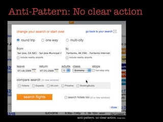 Anti-Pattern: No clear action




              anti-pattern. no clear action. bing.com
 