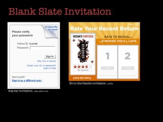 Blank Slate Invitation




                                      ﬁll-in-the-blanks invitation. netﬂix

dog-ear invitation. login.yahoo.com
 